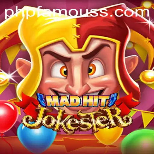 MadHitJokester: The Exciting New Game Taking the PHPFAMOUS World by Storm