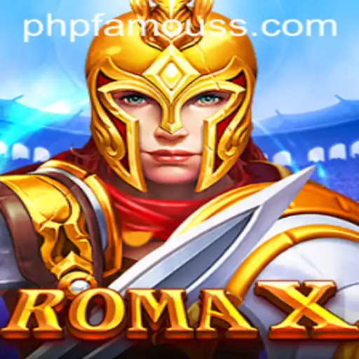 RomaX: Unleashing a New Era in Gaming with PHPFAMOUS