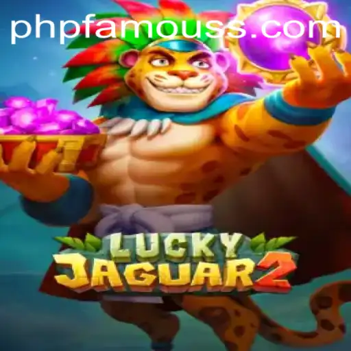 Exploring the Exciting World of Luckyjaguar2 with PHPFAMOUS