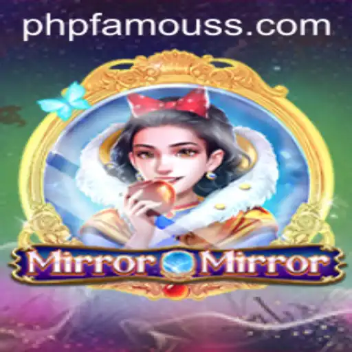 MirrorMirror: A Glimpse Into Reality with PHPFAMOUS Innovation