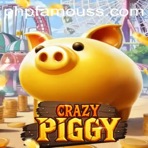 CrazyPiggy: Unleashing the Adventure with PHPFAMOUS