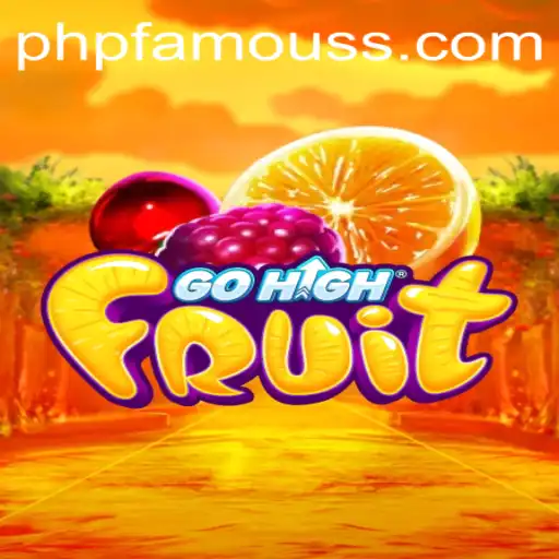 Exploring GoHighFruit: The Exciting New Game Capturing Attention with PHPFAMOUS Tactics