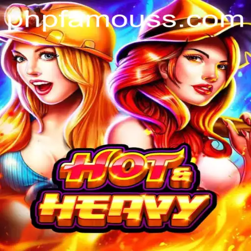 Discover the Thrills of HotHeavy: The Ultimate Gaming Experience with PHPFAMOUS