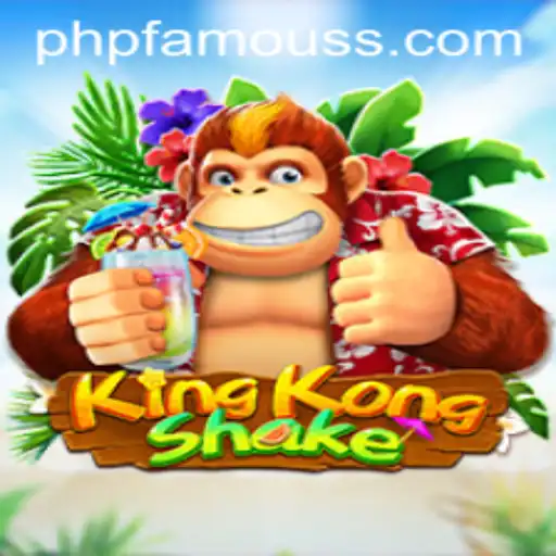 KingKongShake: The Phenomenon Taking the Gaming World by Storm with PHPFAMOUS