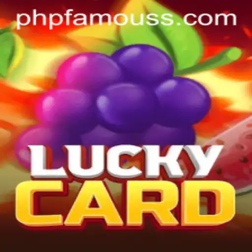 The Enchanting World of LuckyCard: Unveiling PHPFAMOUS